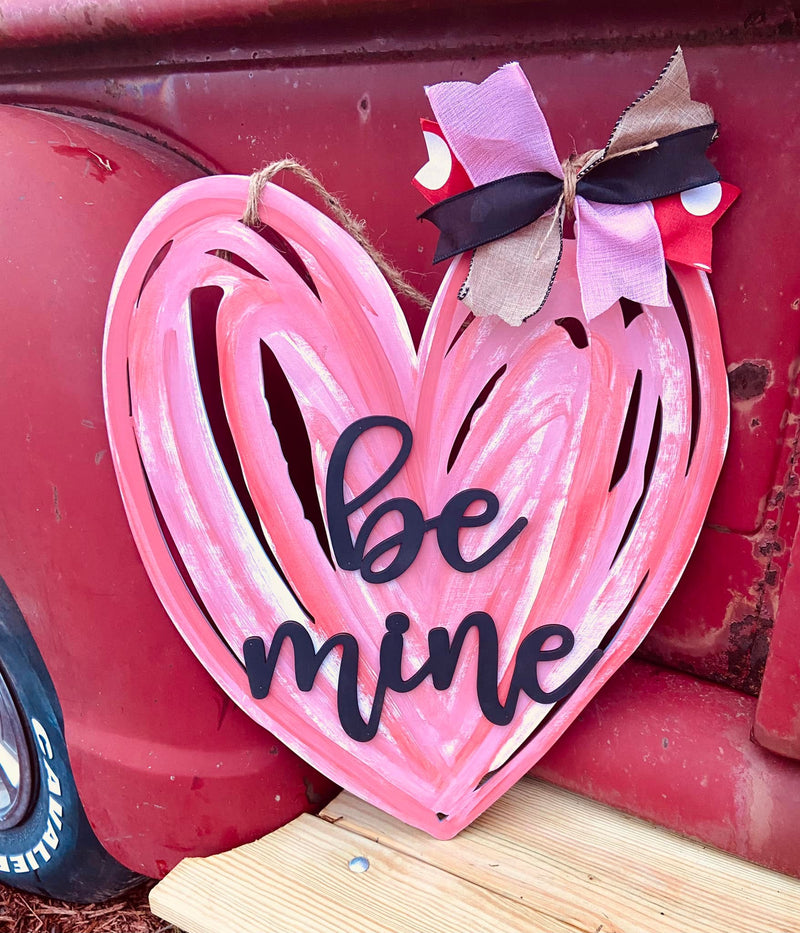 Be Mine Heart Sign PRE-ORDER