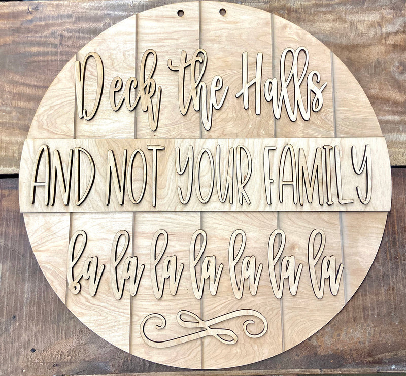 Deck the Halls and Not Your Family