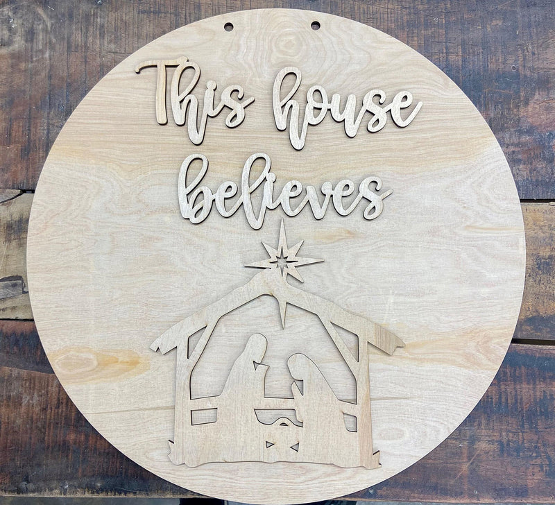 This House Believes Round Sign