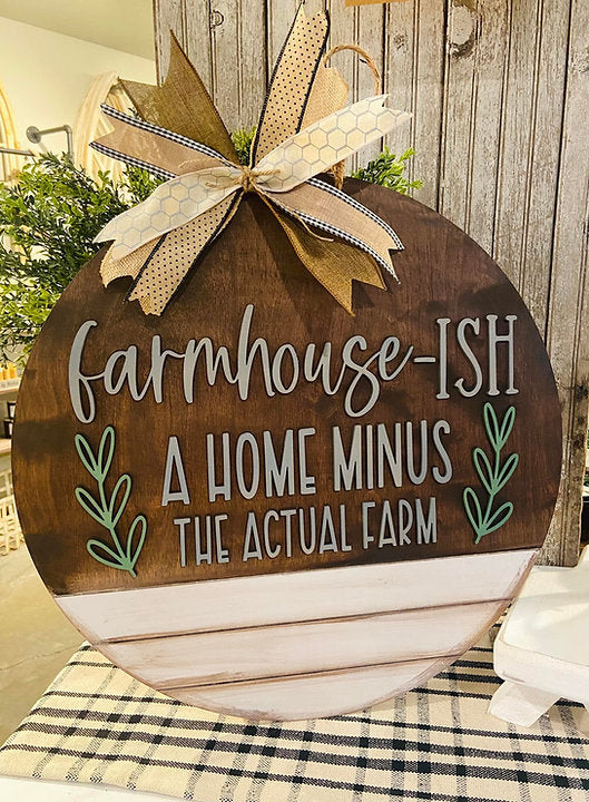 Farmhouse-Ish 22Inch Sign Pre-Order